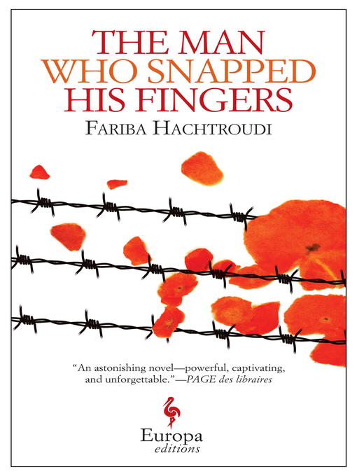 Title details for The Man Who Snapped His Fingers by Fariba Hachtroudi - Available